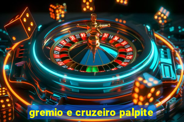 gremio e cruzeiro palpite